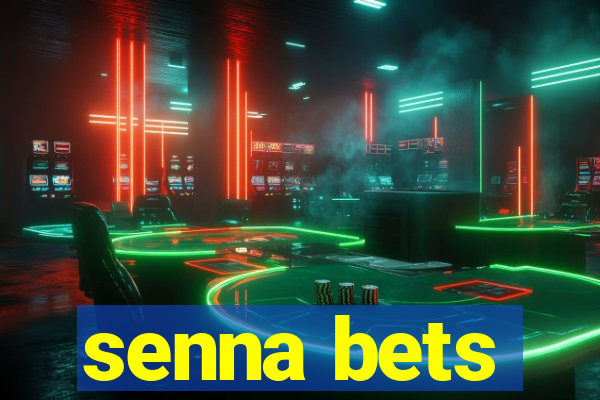 senna bets